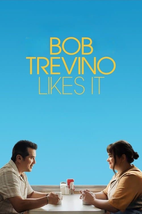Poster of the movie Bob Trevino Likes It