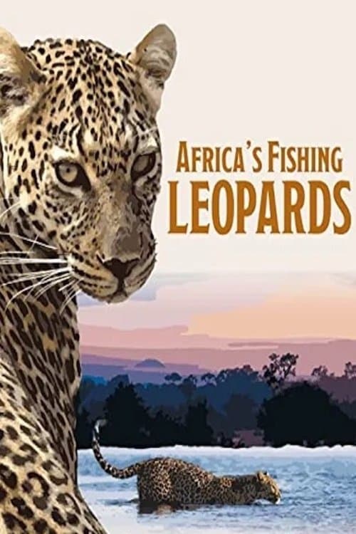 Poster of the movie Africa's Fishing Leopards