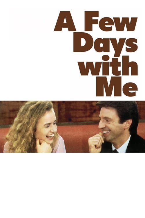 Poster of the movie A Few Days with Me