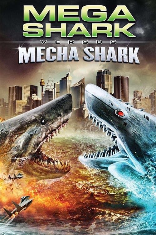 Poster of the movie Mega Shark vs. Mecha Shark
