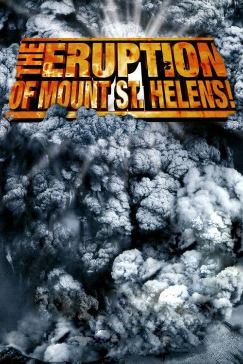 Poster of the movie The Eruption of Mount St. Helens!